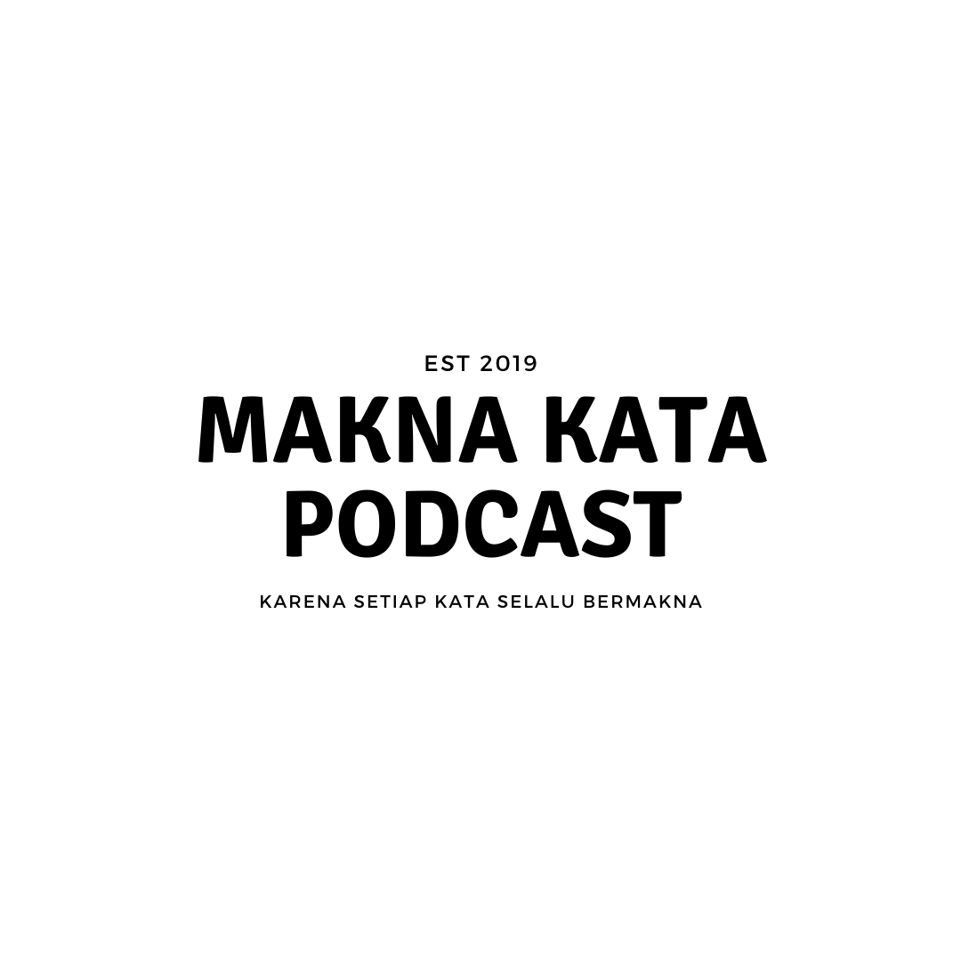 Podcast: Makna Kata Podcast Season 5