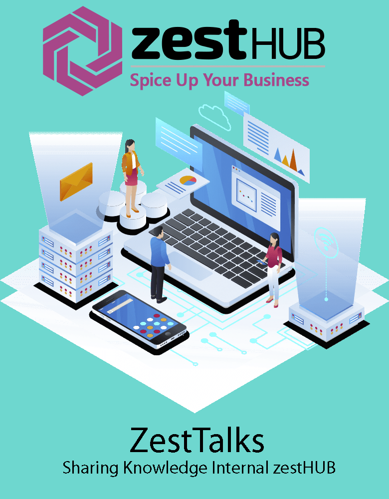 ZestTalks: Sharing Knowledge Internal zestHUB Part 2